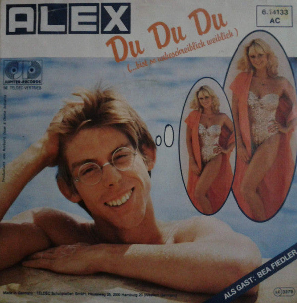 Alex (207) -Du Du Du (...Bist So Unbeschreiblich Weiblich)