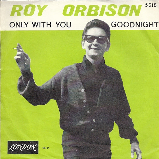 Roy Orbison -Only With You / Goodnight