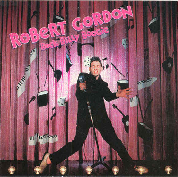 Robert Gordon (2) -Rock Billy Boogie