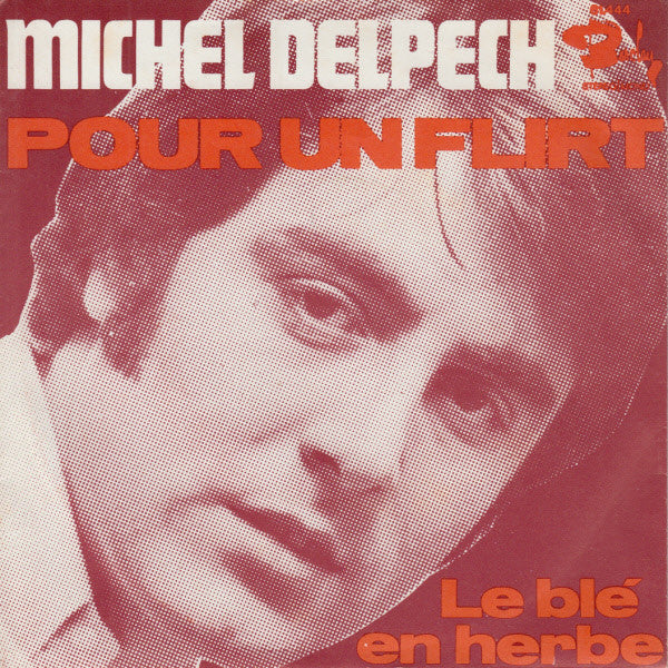 Michel Delpech -Pour Un Flirt
