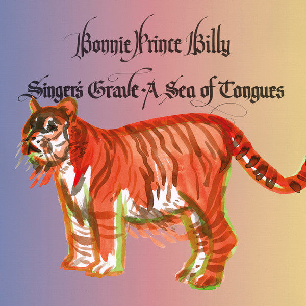 Bonnie Prince Billy* - Singer's Grave A Sea Of Tongues