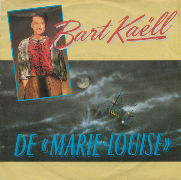 Bart Kaëll - De "Marie-Louise"