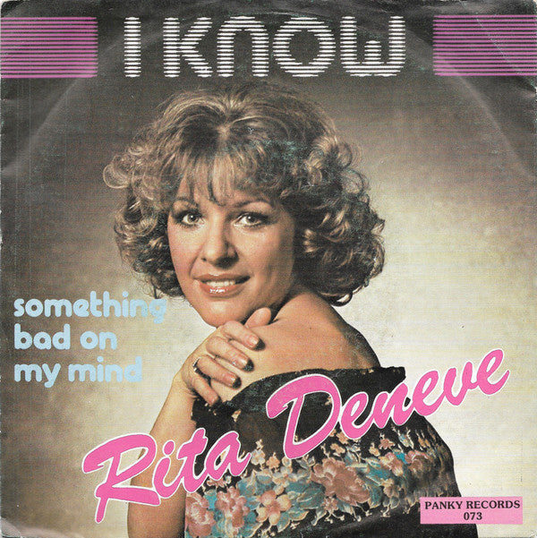 Rita Deneve -I Know / Something Bad On My Mind