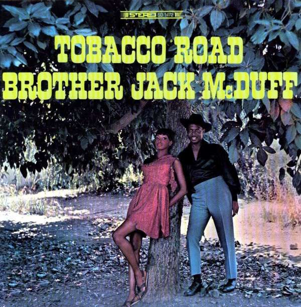 Brother Jack McDuff -Tobacco Road