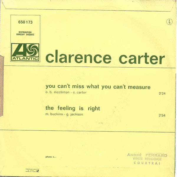 Clarence Carter -The Feeling Is Right / You Can't Miss What You Can't Measure