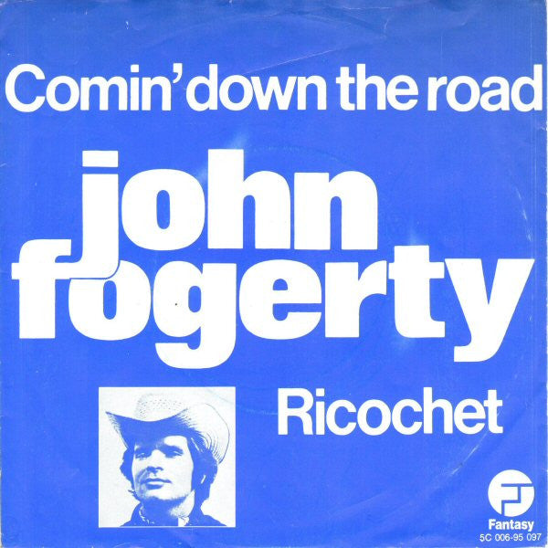 John Fogerty -Comin' Down The Road / Ricochet
