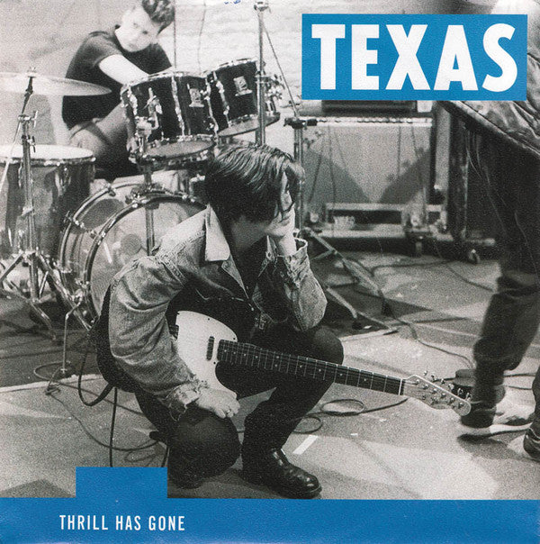 Texas -Thrill Has Gone