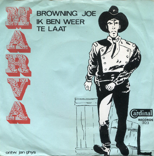 Marva -Browning Joe / Ik Ben Weer Te Laat