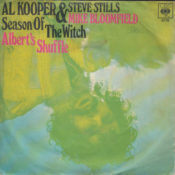 Al Kooper &amp; Steve Stills* / Al Kooper &amp; Mike Bloomfield - Season Of The Witch / Albert's Shuffle