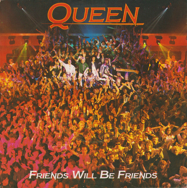 Queen -Friends Will Be Friends