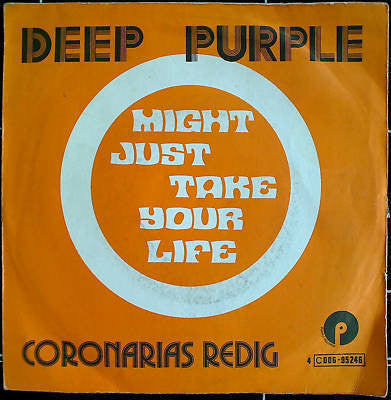Deep Purple -Might Just Take Your Life