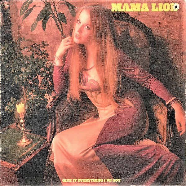 Mama Lion -Give It Everything I've Got