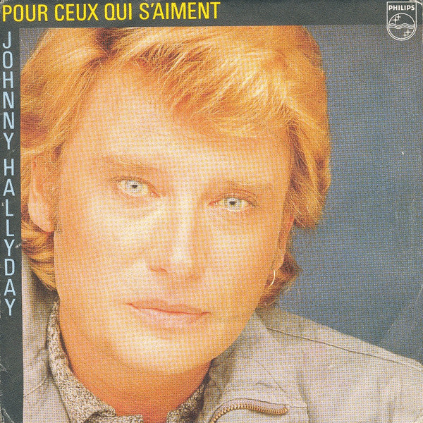 Johnny Hallyday -Pour Ceux Qui S'aiment