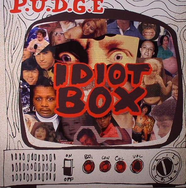 P.U.D.G.E. -Idiot Box