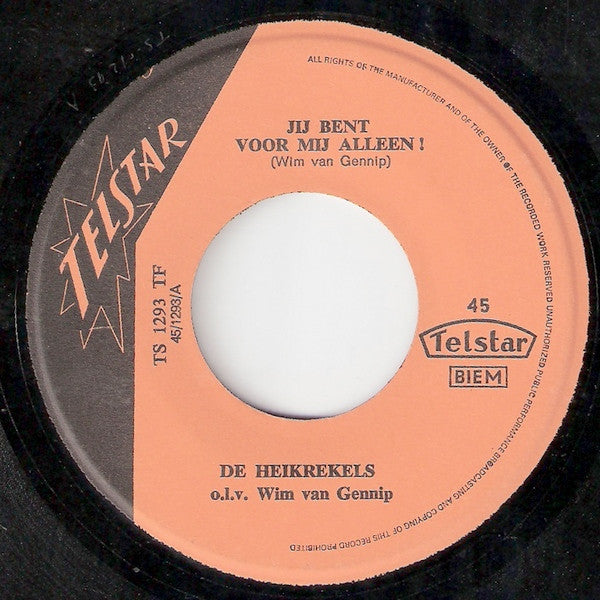 De Heikrekels - Jij Bent Voor Mij Alleen ! / Samen Dansten Wij De Hully-Gully