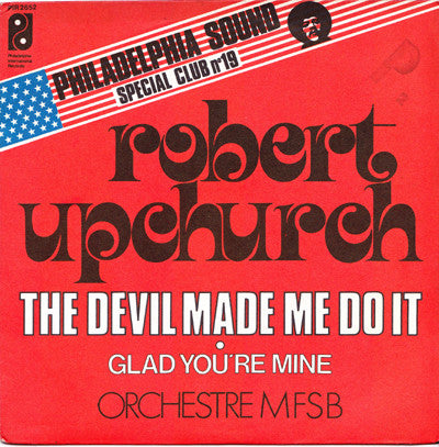 Robert Upchurch -The Devil Made Me Do It / Glad You're Mine