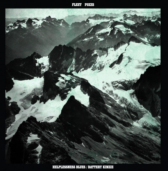 Fleet Foxes -Helplessness Blues / Battery Kinzie