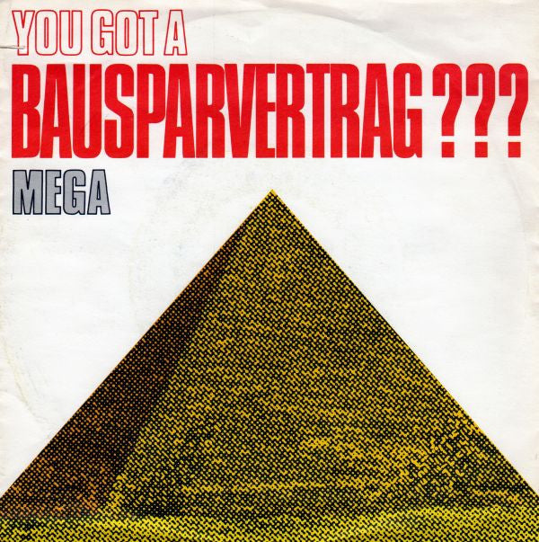 Mega (3) -You Got A Bausparvertrag???