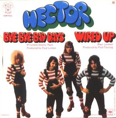 Hector (7) -Wired Up / Bye Bye Bad Days
