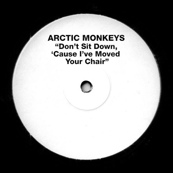 Arctic Monkeys -Don't Sit Down 'Cause I've Moved Your Chair