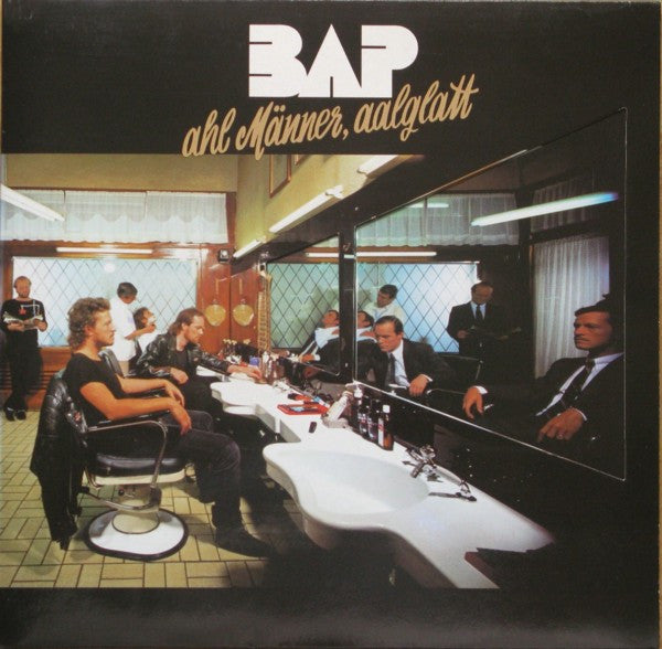 BAP -Ahl Männer, Aalglatt