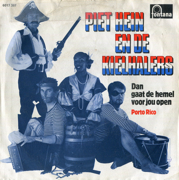 Piet Hein En De Kielhalers -Dan Gaat De Hemel Voor Jou Open