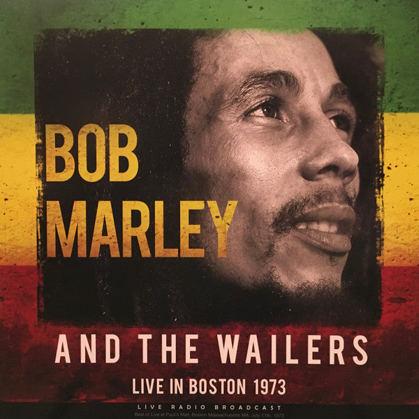 Bob Marley And The Wailers* - Live In Boston 1973