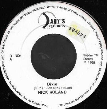 Nick Roland (2) -I Wish I Was In Dixie's Land / Glory Hallelujah