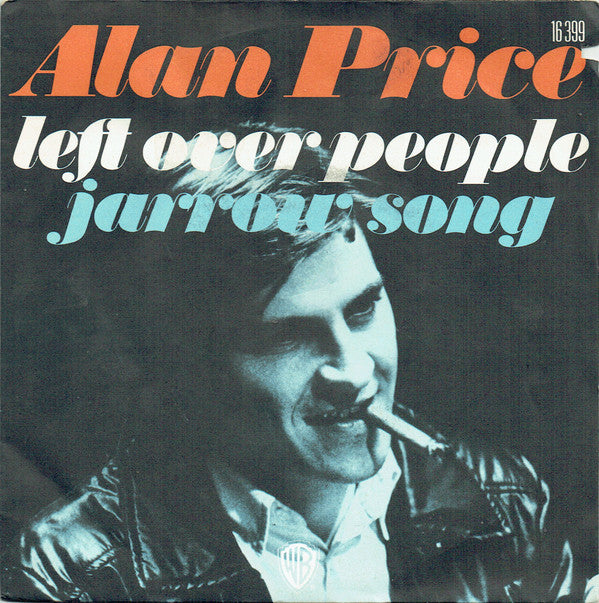 Alan Price -Left Over People / Jarrow Song