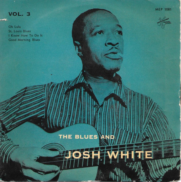 Josh White - The Blues And Josh White Vol. 3