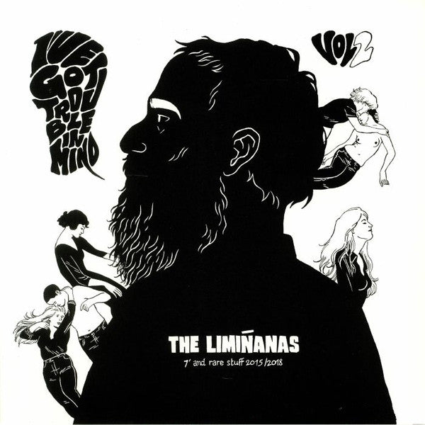 The Limiñanas -I've Got Trouble In Mind Vol.2 - 7' And Rare Stuff 2015/2018