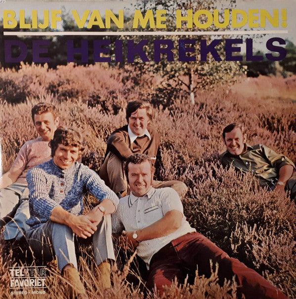 De Heikrekels -Blijf Van Me Houden!
