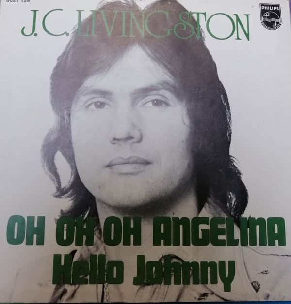 J. C. Livingston* -Oh Oh Oh Angelina / Hello Johnny