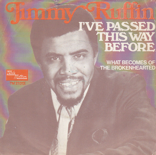 Jimmy Ruffin -I've Passed This Way Before / What Becomes Of The Brokenhearted