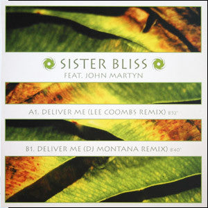 Sister Bliss Feat. John Martyn -Deliver Me