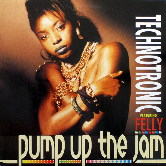 Technotronic Featuring Felly -Pump Up The Jam