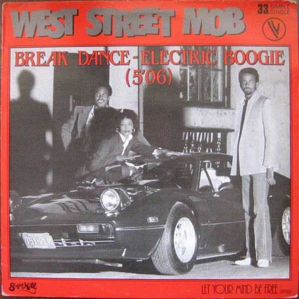 West Street Mob -Break Dance - Electric Boogie / Let Your Mind Be Free