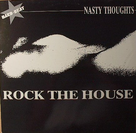 Nasty Thoughts -Rock The House